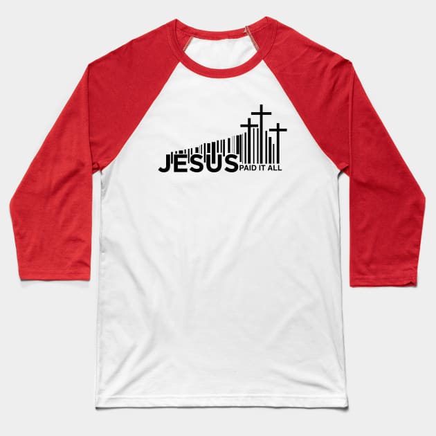 Jesus Paid It All Baseball T-Shirt by Church Store